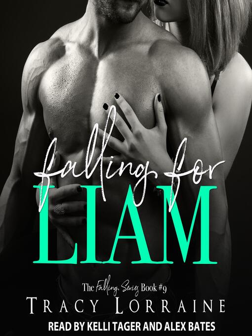 Title details for Falling for Liam by Tracy Lorraine - Available